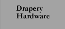 Drapery Hardware